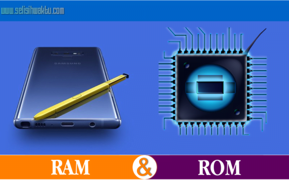 Perbedaan RAM Dan ROM Pada Smartphone