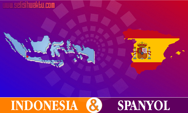 Selisih Waktu Indonesia Dengan Spanyol